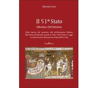 Il 51º Stato. Palestina, Oh! Palestina. Nuova ediz.