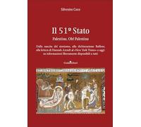 Il 51º Stato. Palestina, Oh! Palestina. Nuova ediz.