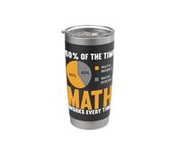 Il 60% delle volte la matematica funziona ogni volta che gli amanti della matematica di algebra Bicchiere termico in acciaio inox doppia parete