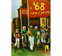 Il '68. Come e perché