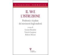 Il 68 e l'istruzione. Prodromi e ricadute dei movimenti degli studenti