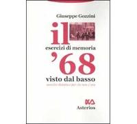 Il '68 visto dal basso. Sussidio didattico per chi non c'era