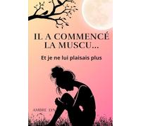 Il a commencé la muscu... et je ne lui plaisais plus: Une histoire sur l'amour, le regard de l'autre, la confiance en soi et la dévalorisation