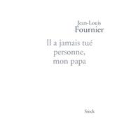Il a jamais tué personne mon papa