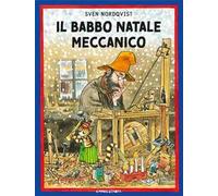 Il Babbo Natale meccanico. Ediz. a colori