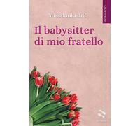 Il babysitter di mio fratello di Missbookishc, 2019, Goware