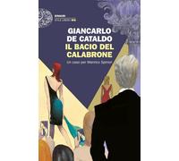 Il bacio del calabrone. Un caso per Manrico Spinori [Paperback] De Cataldo, Gian