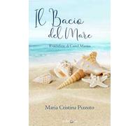 Il bacio del mare. Il sacrificio di Castel Marina