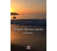 Il bacio del vero amore e dintorni...