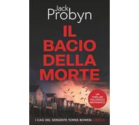 Il Bacio della Morte: Un thriller poliziesco britannico: Un avvincente thriller poliziesco britannico con un colpo di scena scioccante: 4