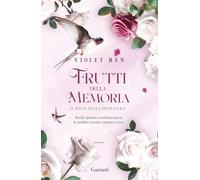 Libri Ren Violet - Frutti Della Memoria. Il Bacio Della Primavera