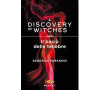 Il bacio delle tenebre. A discovery of witches. Vol. 3