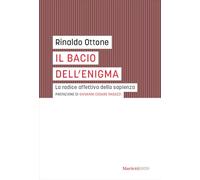 Il bacio dell'enigma. La radice affettiva della sapienza