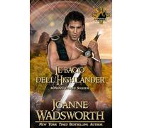 Il bacio dell'Highlander: Romanzo storico Scozzese