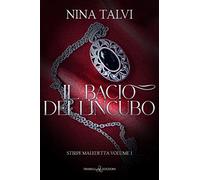 Libri Talvi Nina - Il Bacio Dell'incubo. Stirpe Maledetta #01