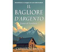 Il Bagliore d’Argento: Romanticismo e coraggio nel cuore della frontiera