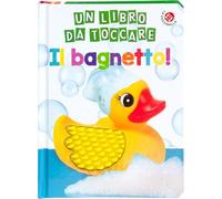 Il bagnetto! Un libro da toccare. Ediz. a colori