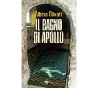 Il bagno di Apollo. Ediz. speciale