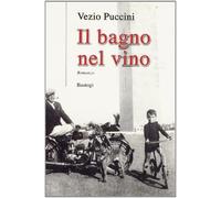 Il bagno nel vino - Puccini Vezio