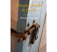Il bagno penale di Gaeta