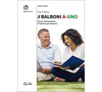 Il Balboni. Corso comunicativo di italiano per stranieri. Livello A1
