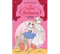 Il balletto del cuore. Prime ballerine (Vol. 3)