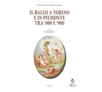 Il ballo a Torino e in Piemonte tra '800 e '900