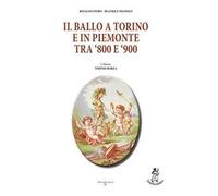 Il ballo a Torino e in Piemonte tra '800 e '900