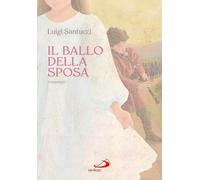 Il ballo della sposa - 2026 - San Paolo Edizioni (Le vele)