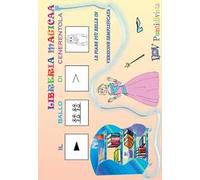 Il ballo di Cenerentola. Le fiabe più belle in versione semplificata. Ediz. illustrata