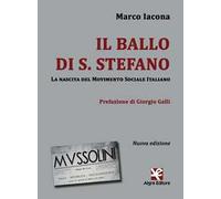 Il ballo di S. Stefano. La nascita del Movimento Sociale Italiano