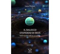 Il balocco stupendo di Zeus. Stelle e pianeti visti da un balcone