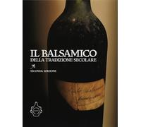 Il balsamico della tradizione secolare