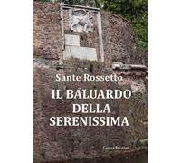 Il baluardo della Serenissima. La guerra di Cambrai (1509-1517) dalla sconfitta alla riconquista