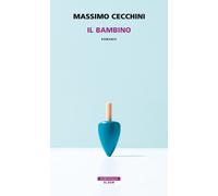 Il bambino - Cecchini Massimo