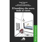 Il bambino che aveva male al cuore