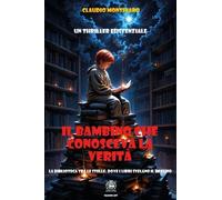 Il Bambino che Conosceva la Verità - Claudio Montinaro