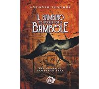 Il bambino che giocava con le bambole - Tentori Antonio