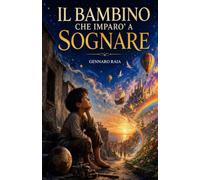 Il bambino che imparò a sognare