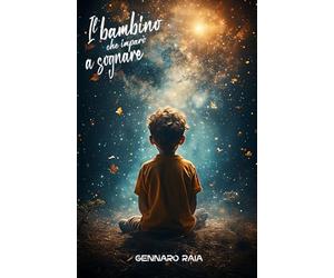 Il bambino che imparò a sognare