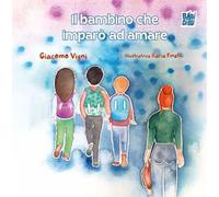 Il bambino che imparò ad amare