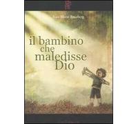 Il bambino che maledisse Dio