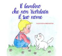 Il bambino che non ricordava il suo nome