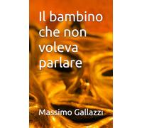 Il bambino che non voleva parlare: 2