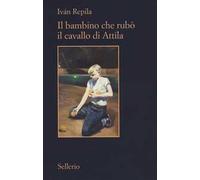 Il bambino che rubò il cavallo di Attila