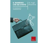 Il bambino che sei stato. Un metodo per la conoscenza di sé - 200