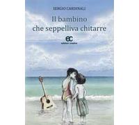 Il bambino che seppelliva chitarre