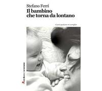 Il bambino che torna da lontano