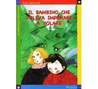 Il bambino che voleva imparare a volare