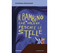 Il bambino che voleva pescare le stelle